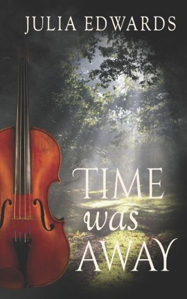 Cover for Julia Edwards · Time was Away (Paperback Book) (2015)