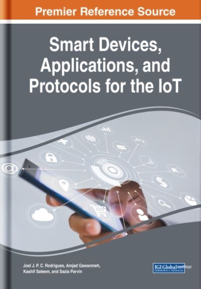 Smart Devices, Applications, and Protocols for the IoT - - Bücher - IGI Global - 9781522578116 - 29. März 2019
