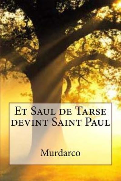 Cover for Murdarco · Et Saul de Tarse devint Saint Paul (Paperback Book) (2015)