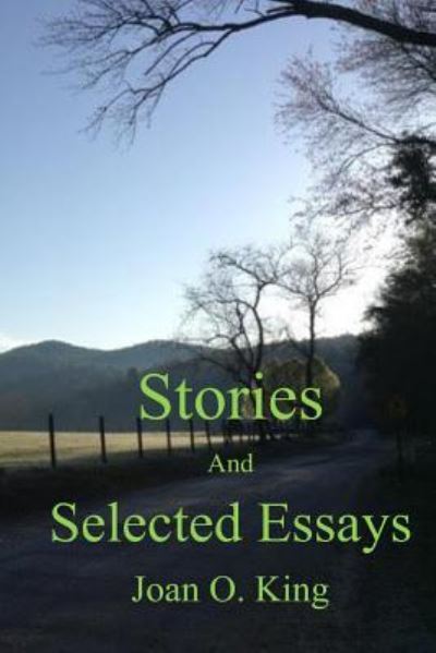 Cover for Joan O King · Stories and Selected Essays (Paperback Book) (2016)