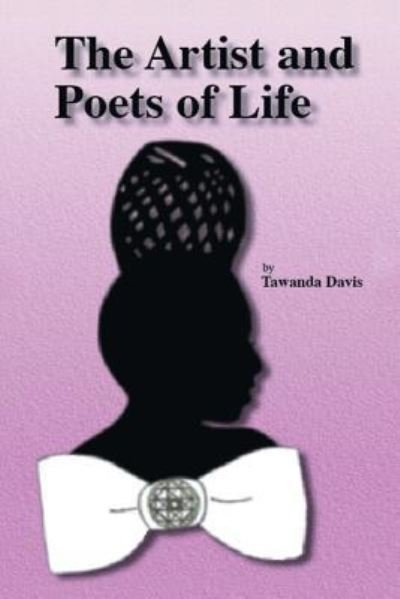 Cover for Tawanda Davis · The Artist and Poets of Life (Paperback Bog) (2016)