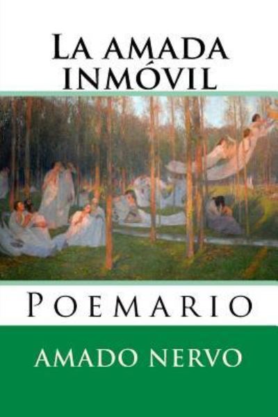 Cover for Amado Nervo · La amada inmovil (Paperback Book) (2016)