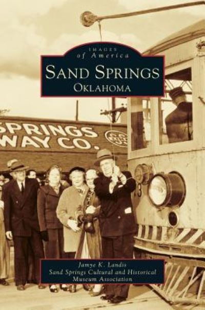 Cover for Jamye K Landis · Sand Springs, Oklahoma (Hardcover Book) (1999)