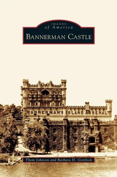 Cover for Thom Johnson · Bannerman Castle (Hardcover Book) (2006)