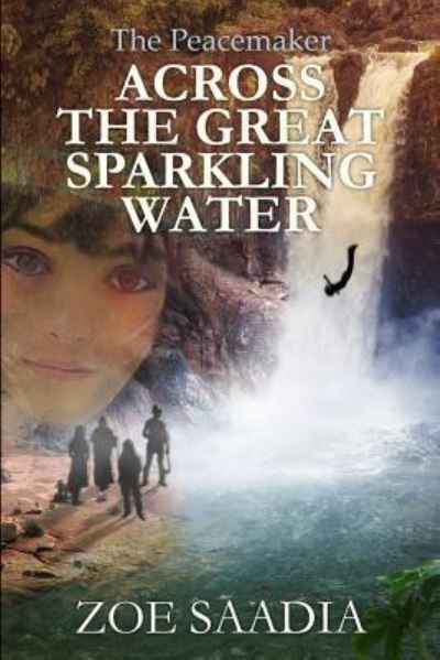 Cover for Zoe Saadia · Across the Great Sparkling Water (Paperback Book) (2013)