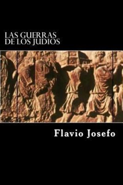 Cover for Flavio Josefo · Las Guerras de Los Judios (Paperback Book) [Spanish, Special edition] (2016)