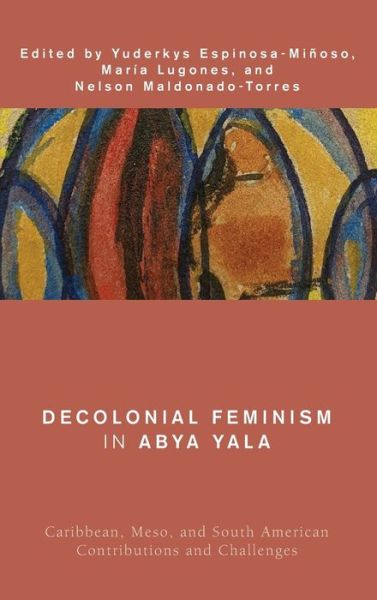 Cover for Yuderkys Esp Mi Oso · Decolonial Feminism in Abya Yala: Caribbean, Meso, and South American Contributions and Challenges (Hardcover Book) (2022)