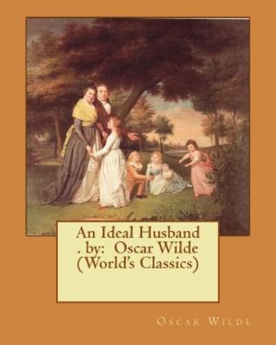 Cover for Oscar Wilde · An Ideal Husband . by (Pocketbok) (2016)