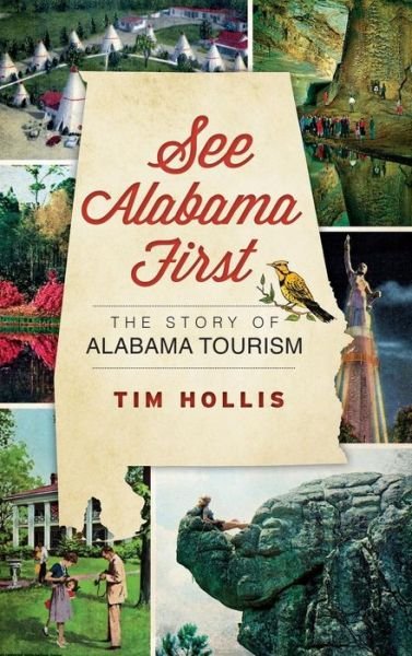 Cover for Tim Hollis · See Alabama First (Innbunden bok) (2013)