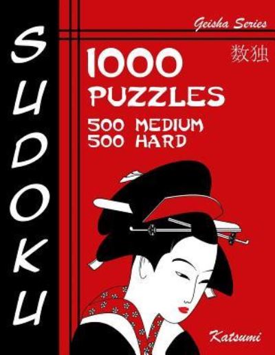 Cover for Katsumi · Sudoku 1,000 Puzzles, 500 Medium &amp; 500 Hard (Paperback Book) (2016)