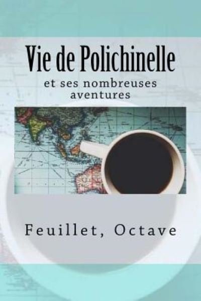 Cover for Feuillet Octave · Vie de Polichinelle (Paperback Book) (2017)