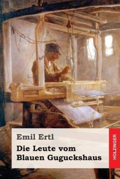 Cover for Emil Ertl · Die Leute Vom Blauen Guguckshaus (Paperback Book) (2017)