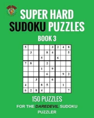 Cover for Rota Book Publishing · Super Hard Sudoku Puzzles (Book 3) (Taschenbuch) (2017)