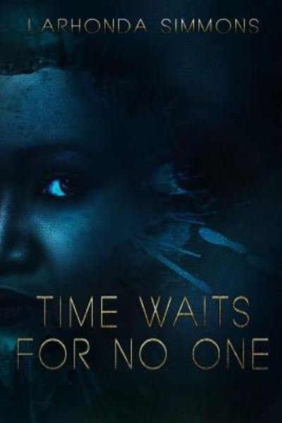 Cover for Larhonda Simmons · Time Waits for No One (Pocketbok) (2017)