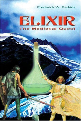 Cover for Frederick Parkins · Elixir: the Medieval Quest (Paperback Book) (2000)