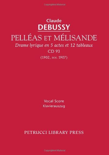 Cover for Claude Debussy · Pelleas et Melisande, CD 93: Vocal score (Paperback Bog) [French edition] (2011)
