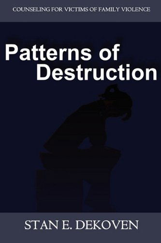 Cover for Stan Dekoven · Patterns of Destruction: Counseling for Victims of Family Violence (Pocketbok) (2011)