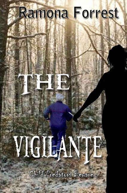 Cover for Ramona Forrest · The Vigilante (Paperback Book) (2013)