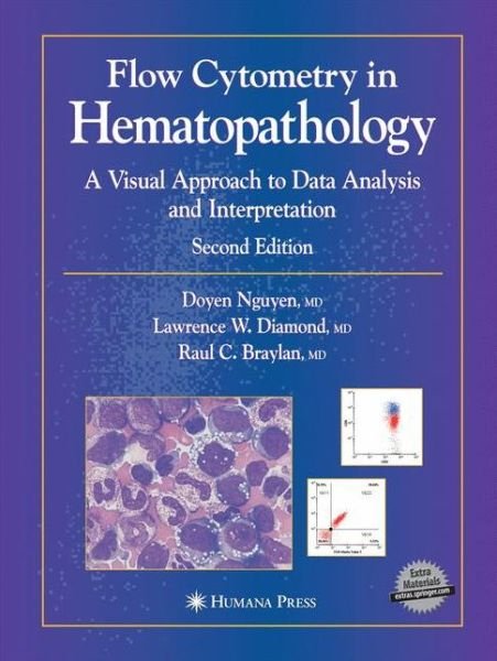 Cover for Doyen T. Nguyen · Flow Cytometry in Hematopathology: A Visual Approach to Data Analysis and Interpretation (Paperback Book) [2nd ed. 2007 edition] (2014)