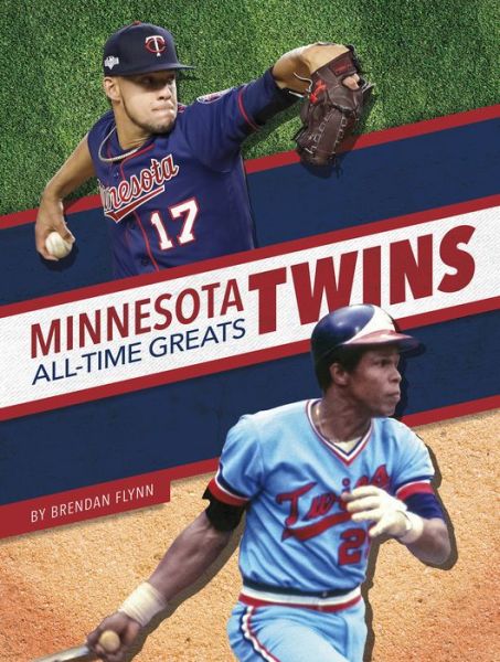 Cover for Brendan Flynn · Minnesota Twins All-Time Greats (Pocketbok) (2021)