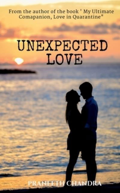 Cover for Praneeth Chandra · Unexpected Love (Buch) (2020)