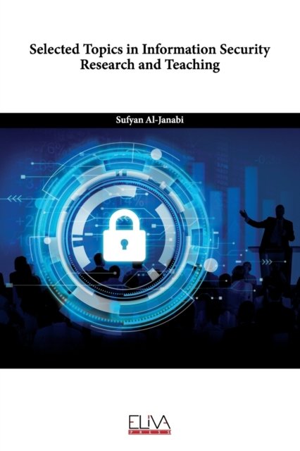 Cover for Sufyan Al-Janabi · Selected Topics in Information Security Research and Teaching (Paperback Book) (2022)