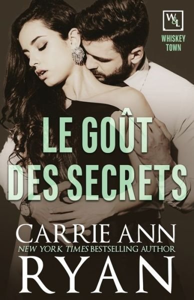 Cover for Carrie Ann Ryan · Le gout des secrets (Pocketbok) (2022)