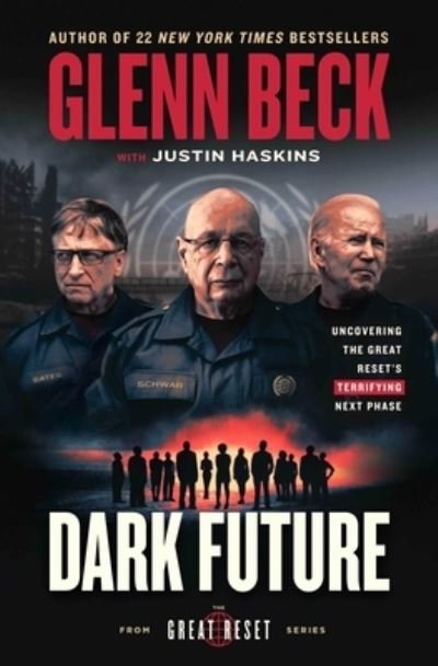 Cover for Glenn Beck · Dark Future: Uncovering the Great Reset's Terrifying Next Phase - The Great Reset Series (Hardcover Book) (2023)