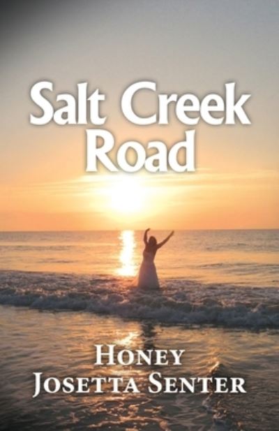 Cover for Honey Josetta Senter · Salt Creek Road (Paperback Book) (2020)