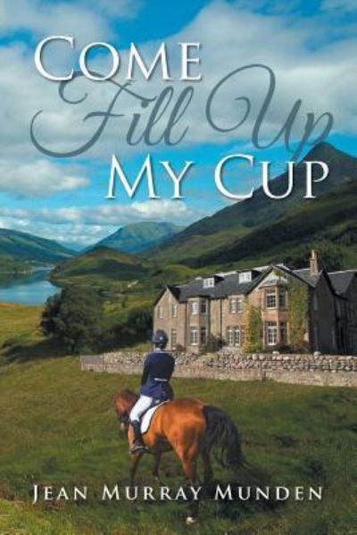 Cover for Jean Murray Munden · Come Fill Up My Cup (Paperback Book) (2018)