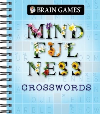 Cover for Publications International Ltd · Brain Games - Mindfulness Crosswords (Spiral Book) (2019)