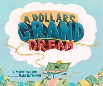 Cover for Kimberly Wilson · A Dollar's Grand Dream (Gebundenes Buch) (2023)