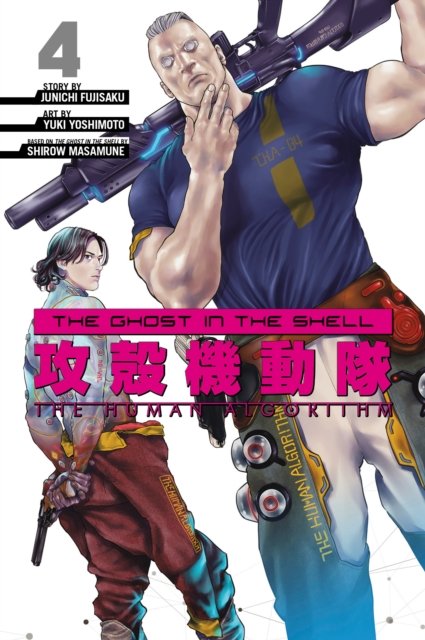 Cover for Junichi Fujisaku · The Ghost in the Shell: The Human Algorithm 4 - The Ghost in the Shell: The Human Algorithm (Pocketbok) (2024)