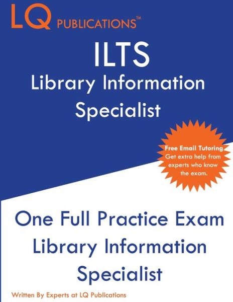 ILTS Library Information Specialist - Lq Publications - Bøker - LQ Publications - 9781649260116 - 9. mai 2020