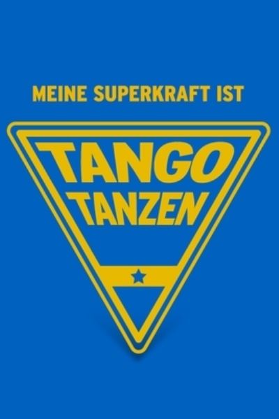 Cover for Herz Geschenkbuch · Meine Superkraft ist Tango tanzen (Paperback Book) (2019)