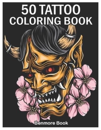 Cover for Benmore Book · 50 Tattoo Coloring Book (Paperback Book) (2020)