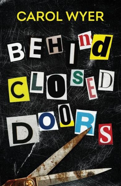 Cover for Carol Wyer · Behind Closed Doors (Paperback Book) (2022)