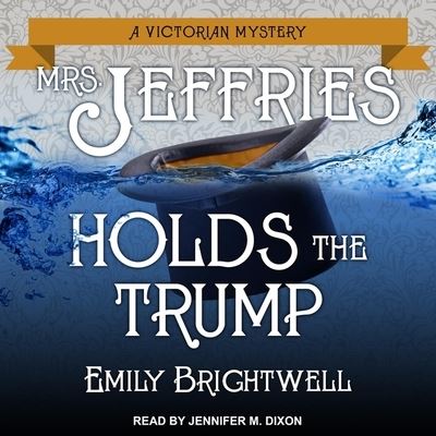 Cover for Emily Brightwell · Mrs. Jeffries Holds the Trump (CD) (2019)