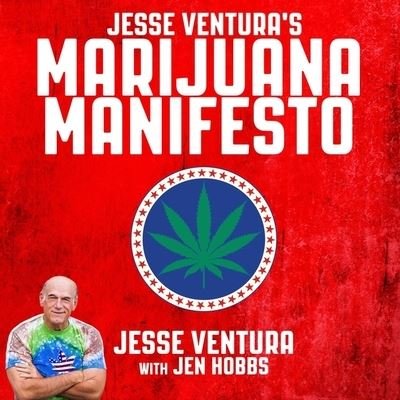 Cover for Jesse Ventura · Jesse Ventura's Marijuana Manifesto (CD) (2016)