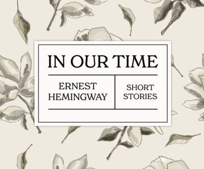 In Our Time - Ernest Hemingway - Musiikki - DREAMSCAPE MEDIA - 9781666508116 - tiistai 6. heinäkuuta 2021