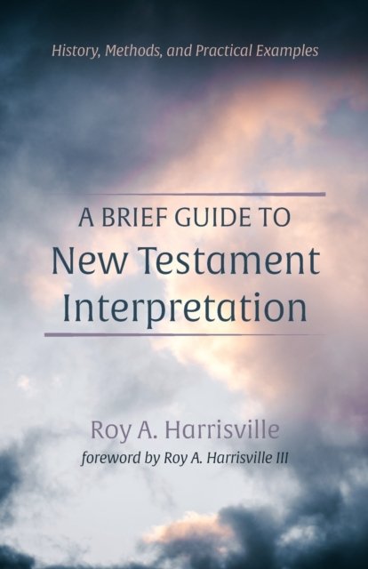 Cover for Roy A Harrisville · A Brief Guide to New Testament Interpretation (Taschenbuch) (2022)