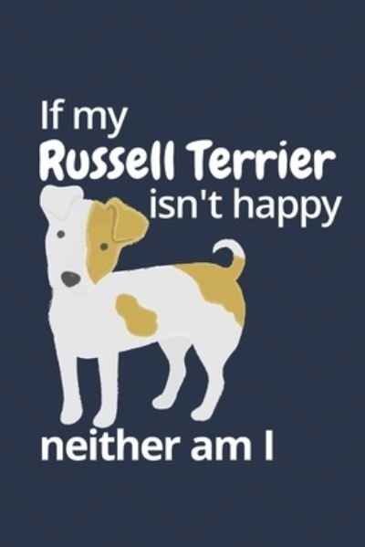 Cover for Wowpooch Blog · If my Russell Terrier isn't happy neither am I (Taschenbuch) (2019)