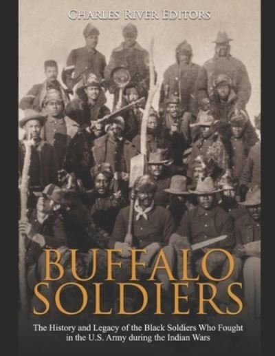 Cover for Charles River Editors · Buffalo Soldiers (Paperback Book) (2019)