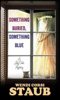 Cover for Wendy Corsi Staub · Something Buried, Something Blue (Hardcover Book) (2016)