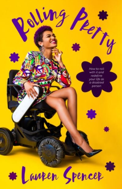 Cover for Lauren Spencer · Access Your Drive and Enjoy the Ride: A Guide to Achieving Your Dreams from a Person with a Disability (Life Fulfilling Tools for Disabled People) (Paperback Book) (2023)
