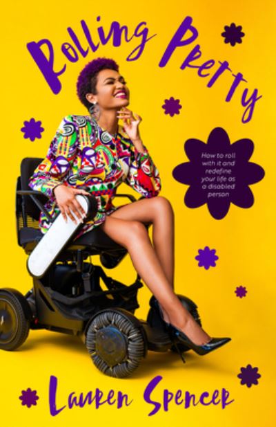 Cover for Lauren Spencer · Access Your Drive and Enjoy the Ride: A Guide to Achieving Your Dreams from a Person with a Disability (Life Fulfilling Tools for Disabled People) (Taschenbuch) (2023)