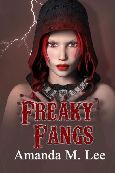 Freaky Fangs - Amanda M Lee - Kirjat - Independently Published - 9781703102116 - maanantai 3. helmikuuta 2020