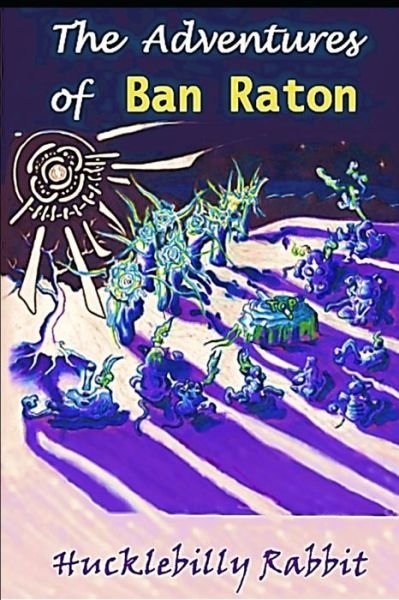Cover for Hucklebilly Rabbit · The Adventures of Ban Raton (Paperback Book) (2019)