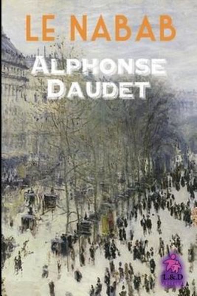 Cover for Alphonse Daudet · Le Nabab (Paperback Bog) (2018)