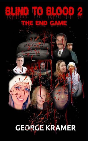 Blind to Blood 2 - George Kramer - Kirjat - Createspace Independent Publishing Platf - 9781718825116 - sunnuntai 6. toukokuuta 2018